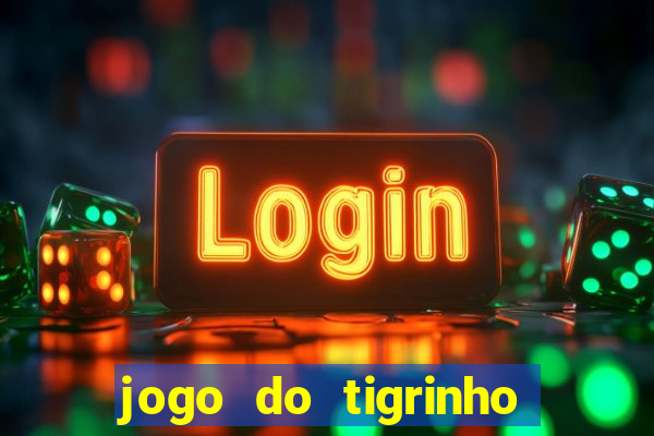 jogo do tigrinho apk dinheiro infinito